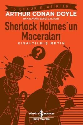 Sherlock Holmes'un Maceraları-Kısaltılmış Metin Sir Arthur Conan Doyle İş Bankası Kültür Yayınları
