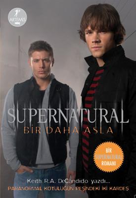 Supernatural - Bir Daha Asla R.A. DeCandido Artemis Yayınları