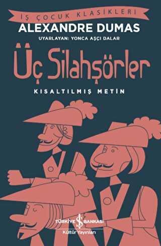 Üç Silahşörler Kısaltılmış Metin İş Bankası Kültür Yayınları Alexandre Dumas