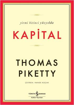 Yirmi Birinci Yüzyılda Kapital Thomas Piketty İş Bankası Kültür Yayınları