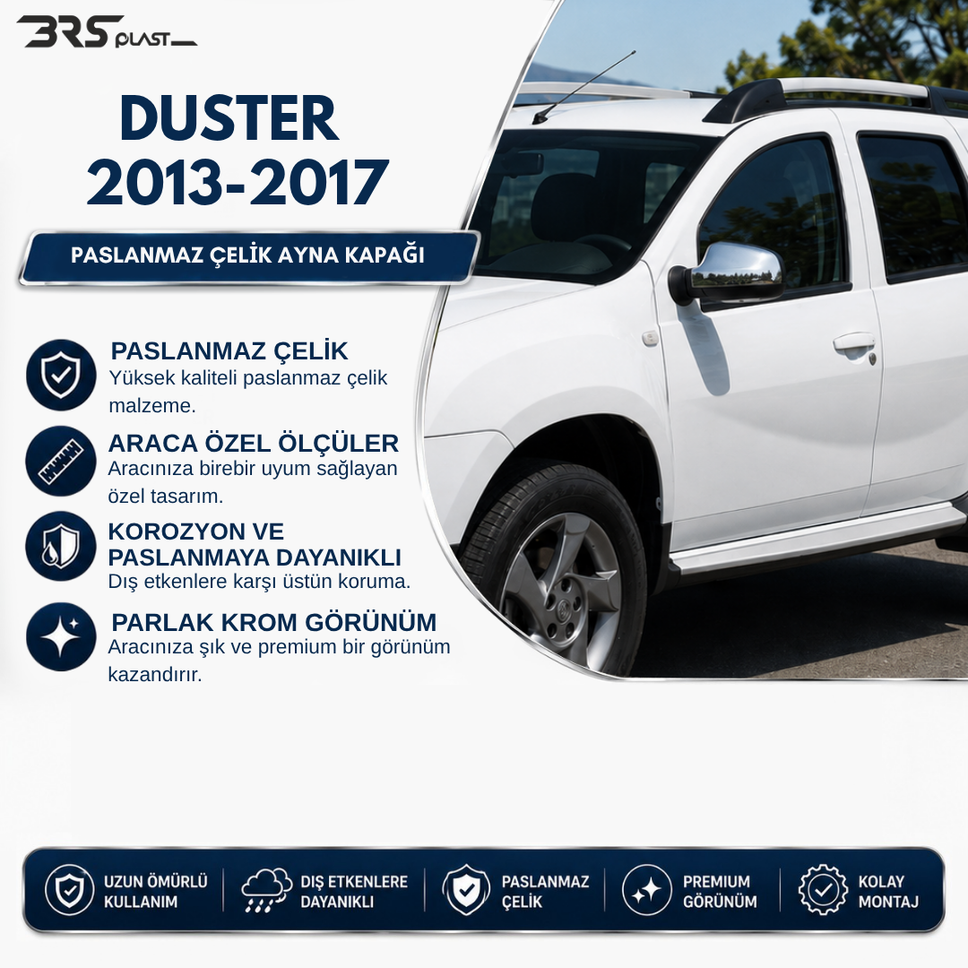 DACIA DUSTER 2013-2017 AYNA KAPAĞI PASLANMAZ ÇELİK