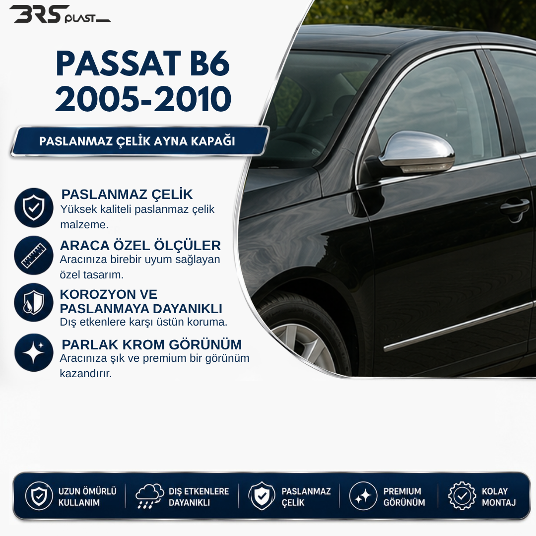 VW PASSAT B6 2006-2009 AYNA KAPAĞI PASLANMAZ ÇELİK