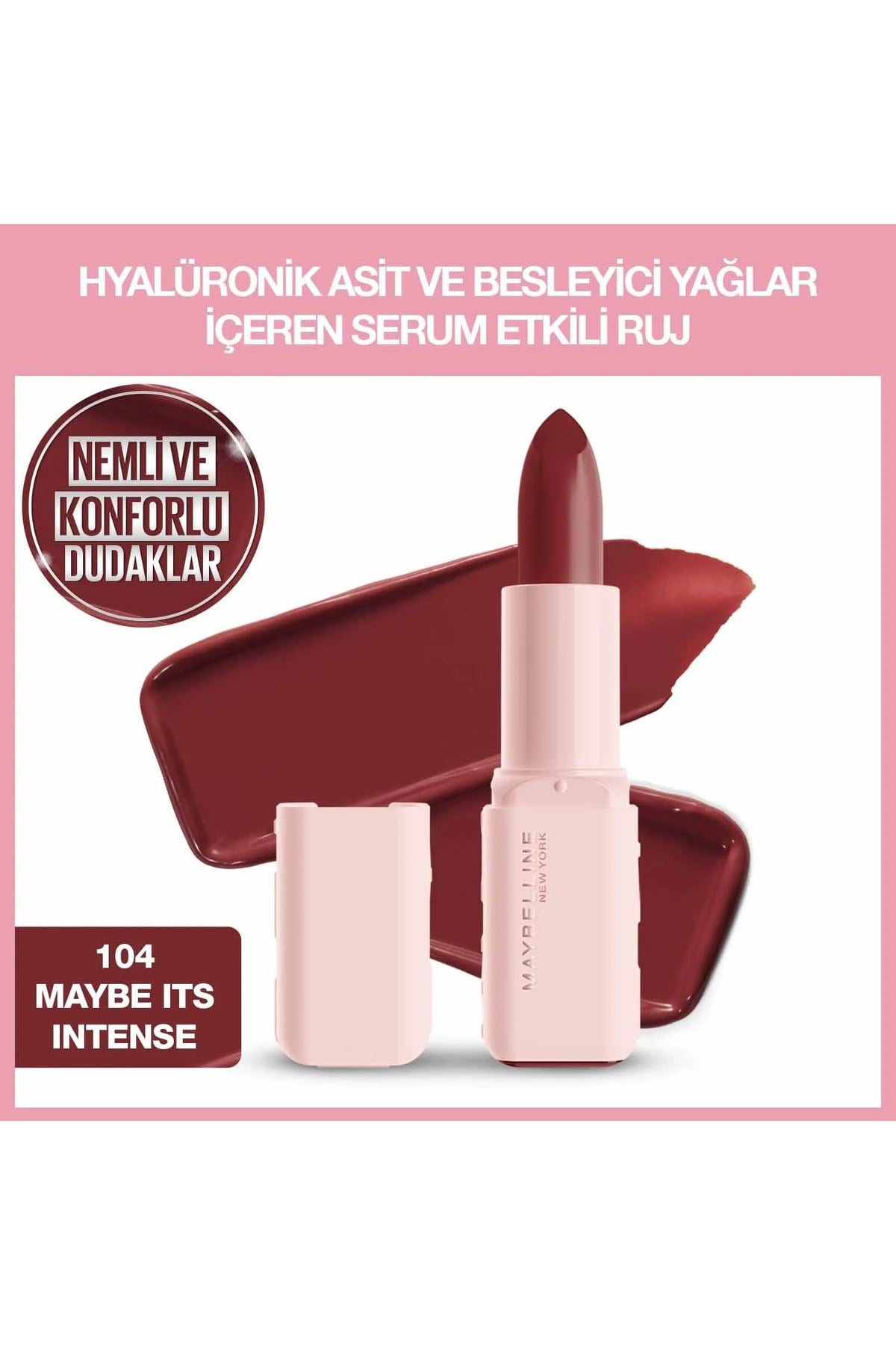 Maybelline New YorkMaybelline New York Serum Etkili Hyalüronik Asit ve Besleyici Yağ İçeren Ruj 104 Maybe It's Intense30197244