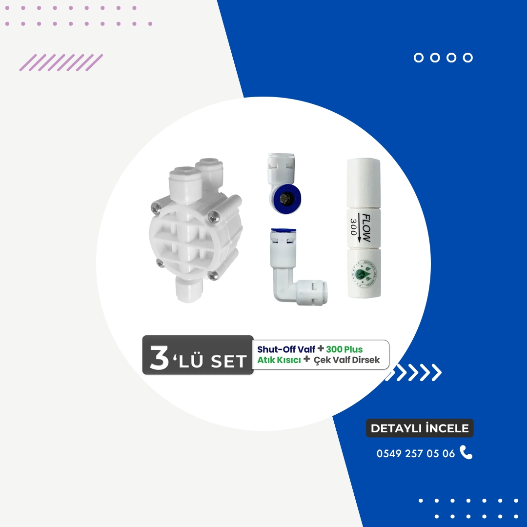 Su Arıtma Cihazı Yenileme Kiti (Shutt Off - Flow - Check Valve)
