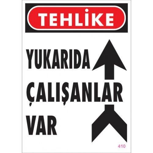 SÖNSAN UYARI LEVHALARI ''TEHLİKE YUKARIDA ...'' PVC 25*35