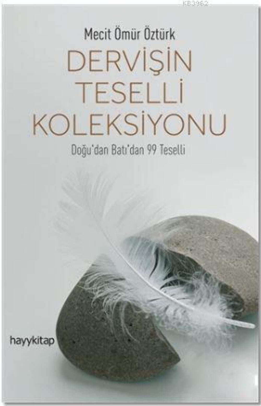 KitapDervişin Teselli Koleksiyonu: Doğu'dan Batı'dan 99 Teselli (Kapak Değişebilir)