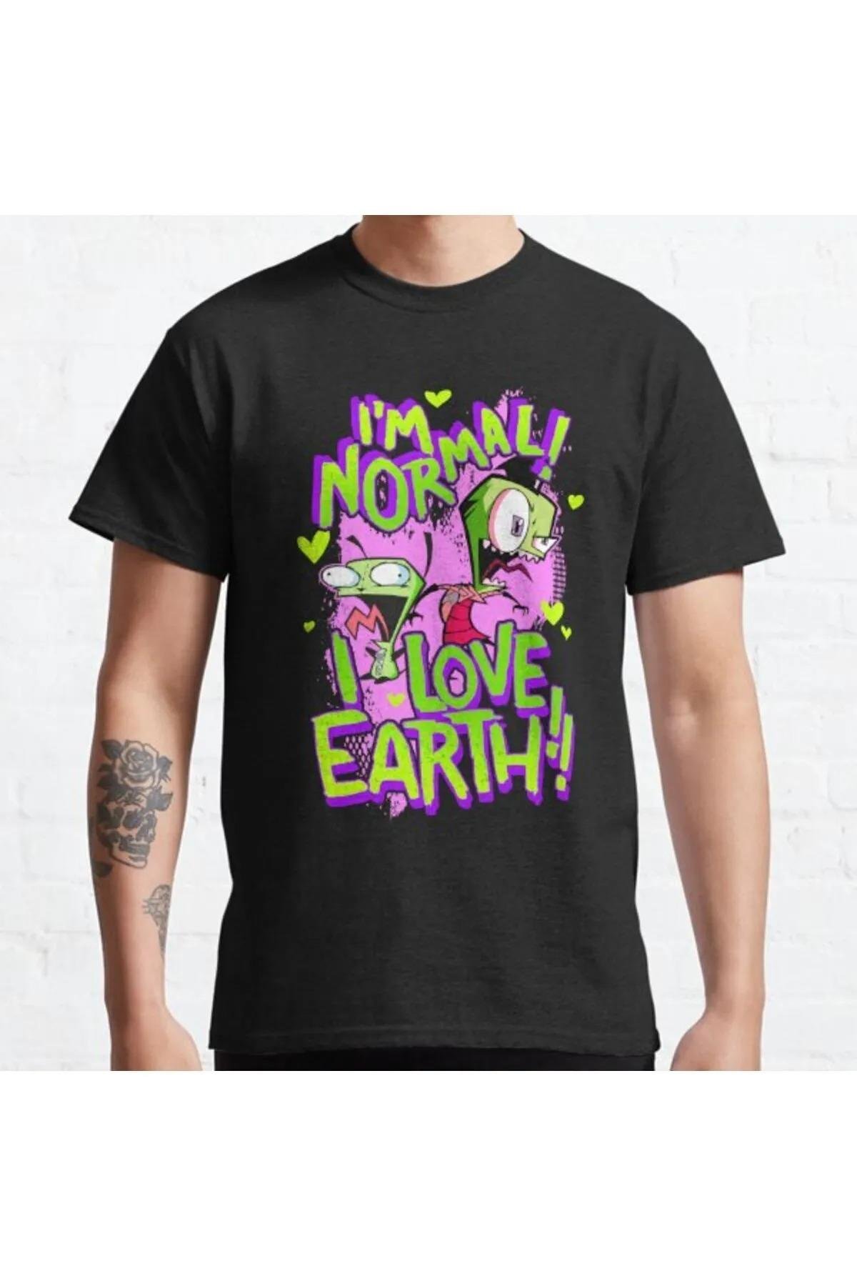 Bol Kalıp Unisex Invader Zim Gir I'm Normal I Love Earth!! Tasarım Baskılı Tshirt