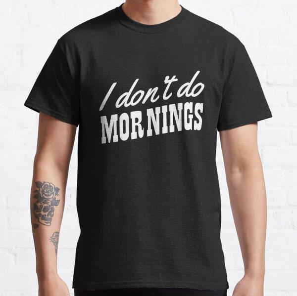 i-dont-do-mornings-tasarim-baskili-t-s-8-809a.jpg