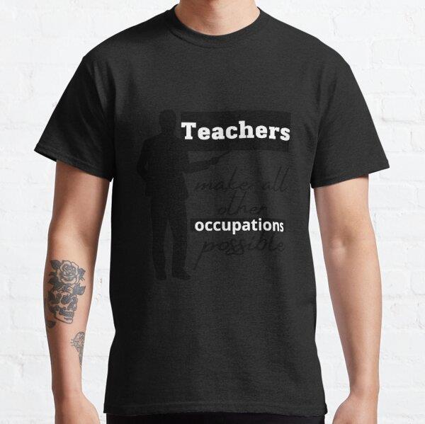 teachers-make-all-other-occupations-me--48d8f.jpg
