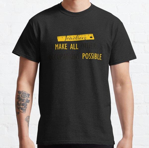 teachers-make-all-other-occupations-me-d-4a76.jpg