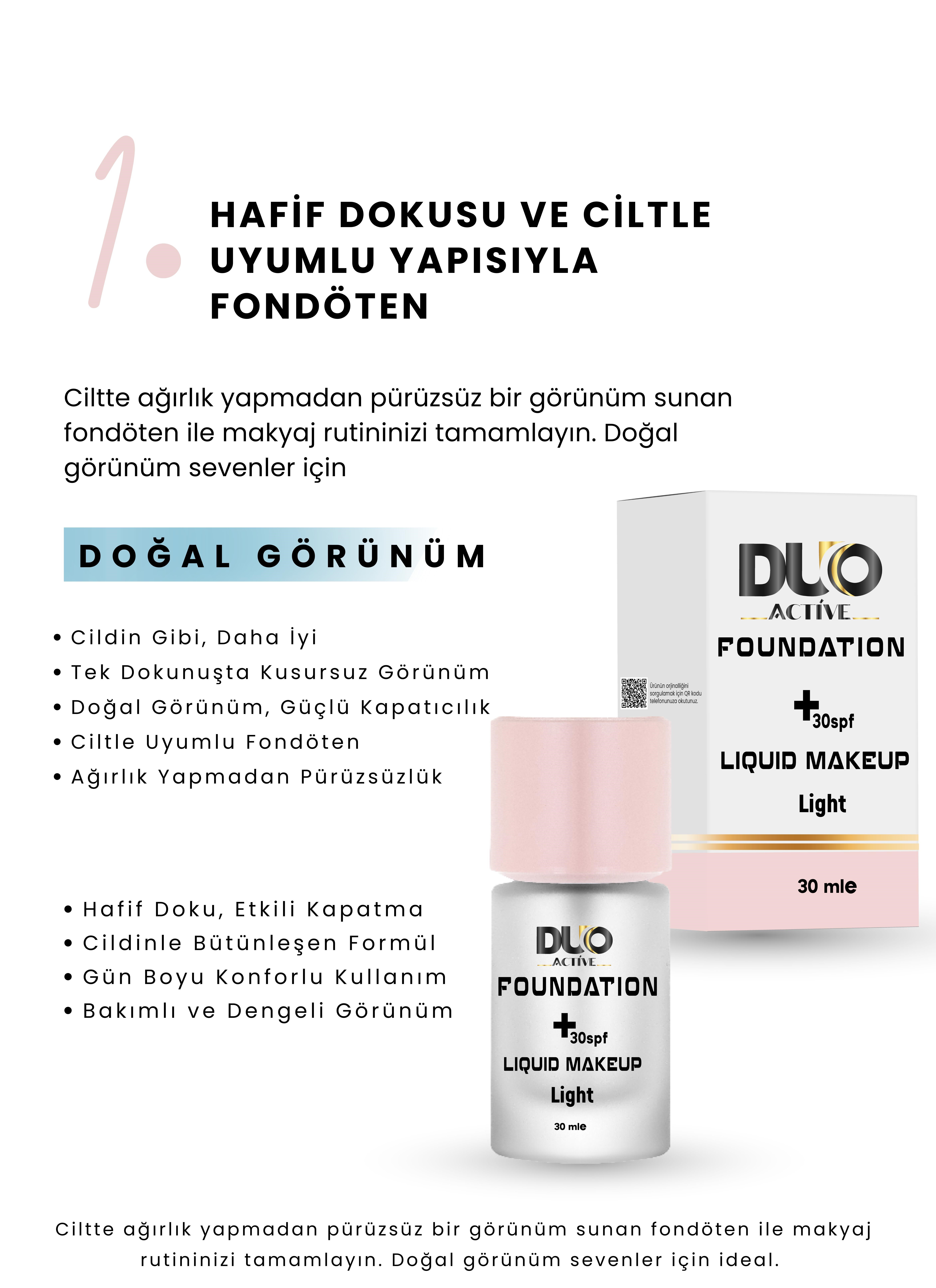 Hafif dokusu ve ciltle uyumlu yapısıyla fondöten