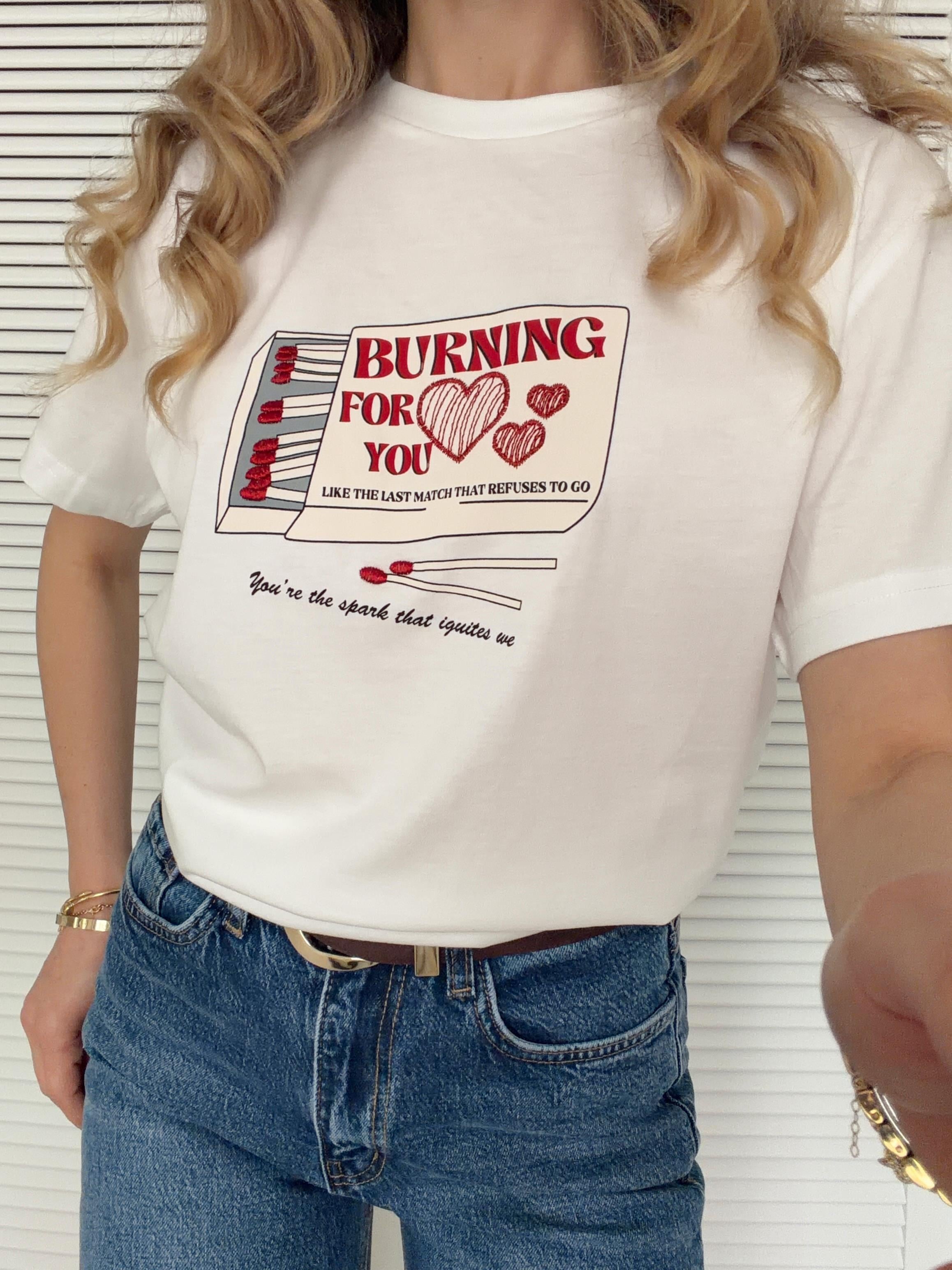 Baskı Detaylı Tshirt BURNING FOR YOU