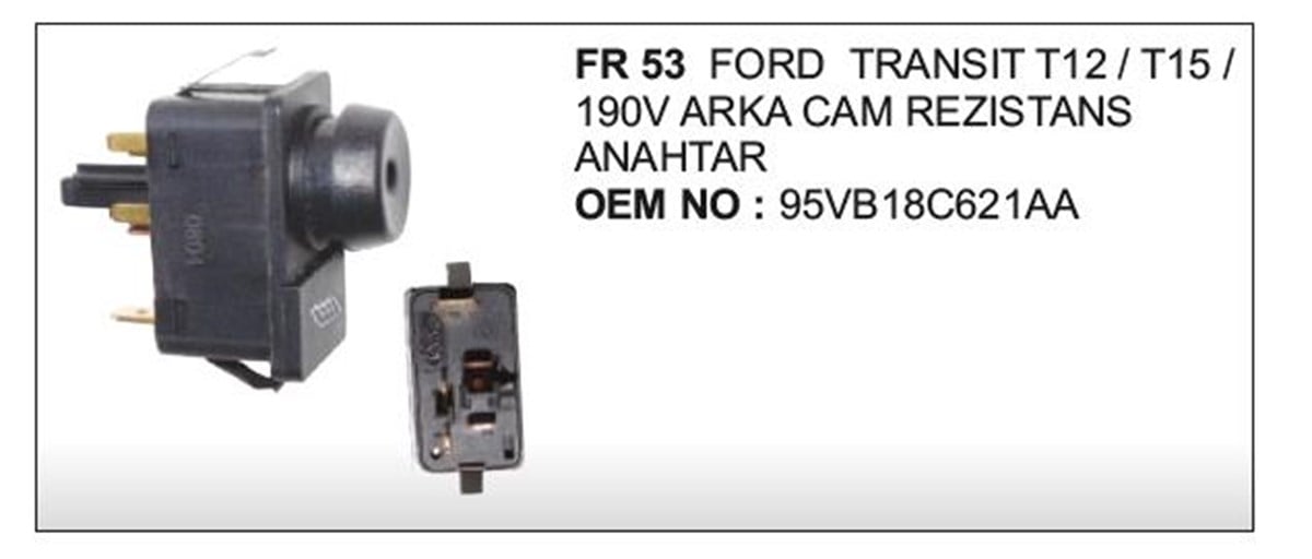 Cam Rezistans Anahtarı Arka T12 T15 Kobe Fr53