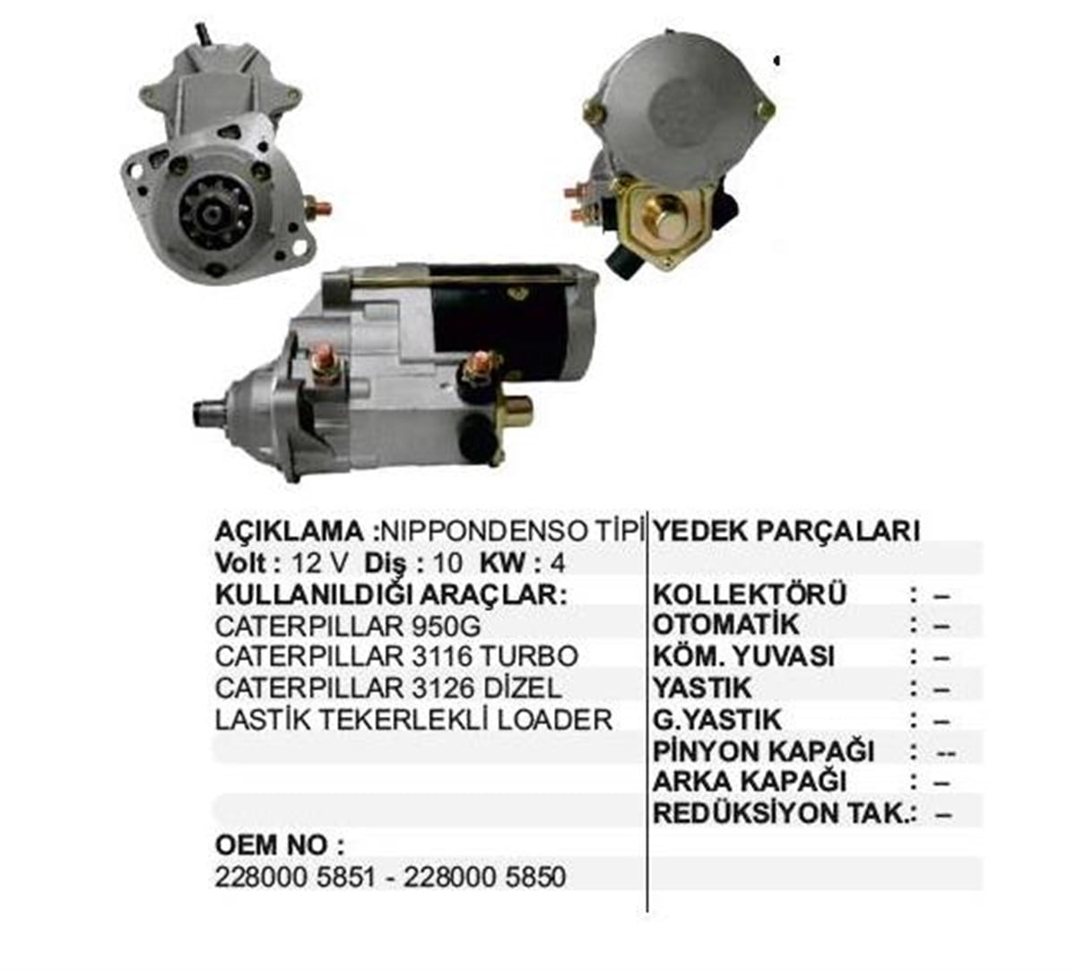 Marş Motoru 12V 12Diş Caterpillar 950G 3116 Turbo 3126 Dizel Lastik Tekerlekli Loader Cummıns Cummins