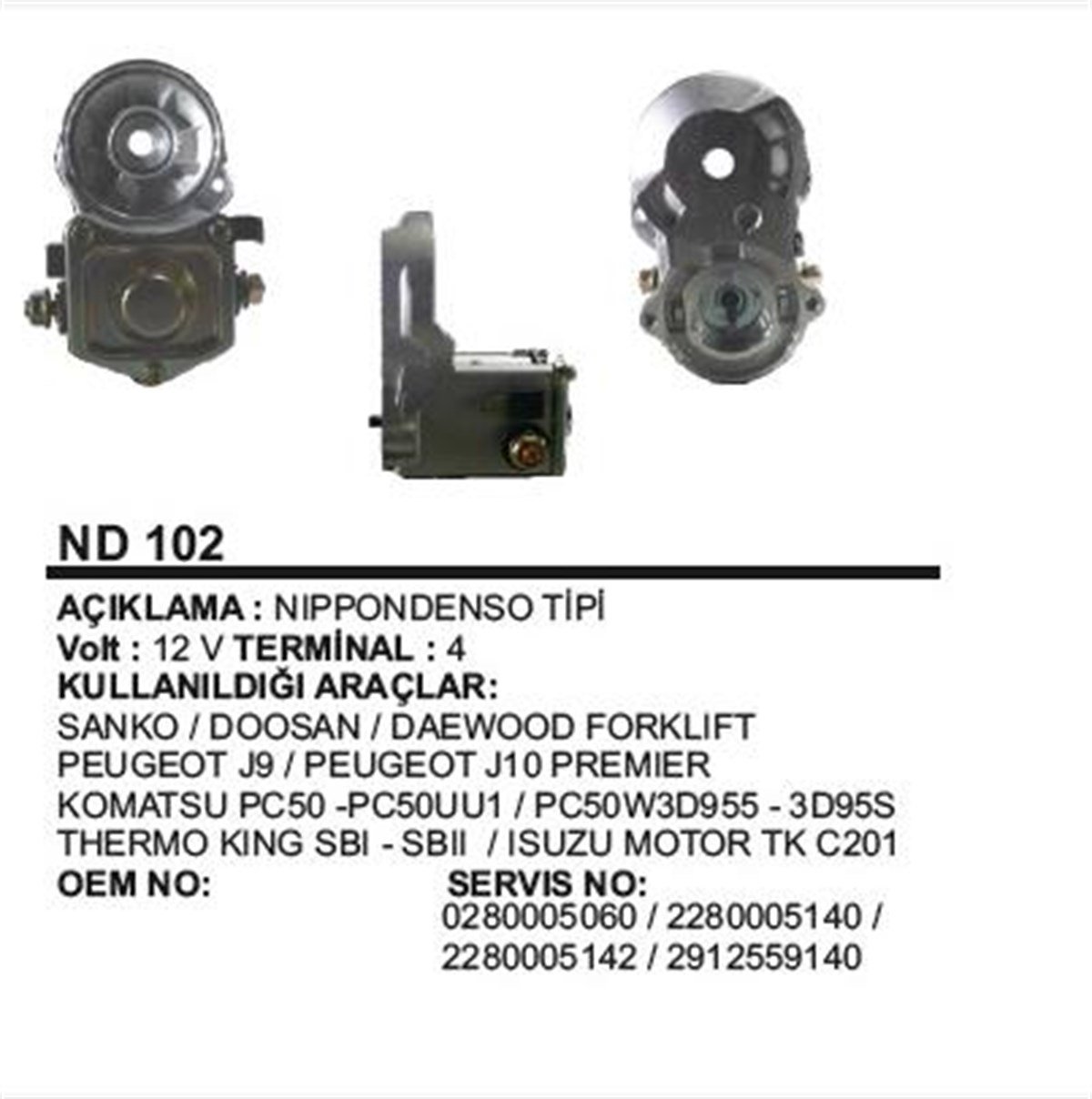 Marş Otomatiği 12V Gövdeli 3 Terminal Denso Tip Sanko Doosan Daewoo Komatsu