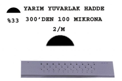 2/M Yarım Yuvarlak Hadde 300-100