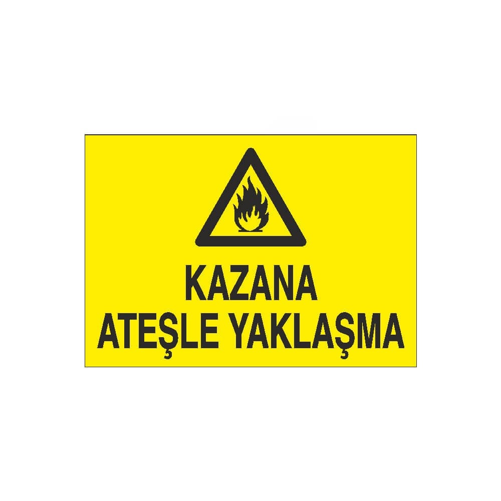 Kazana Ateşle Yaklaşma