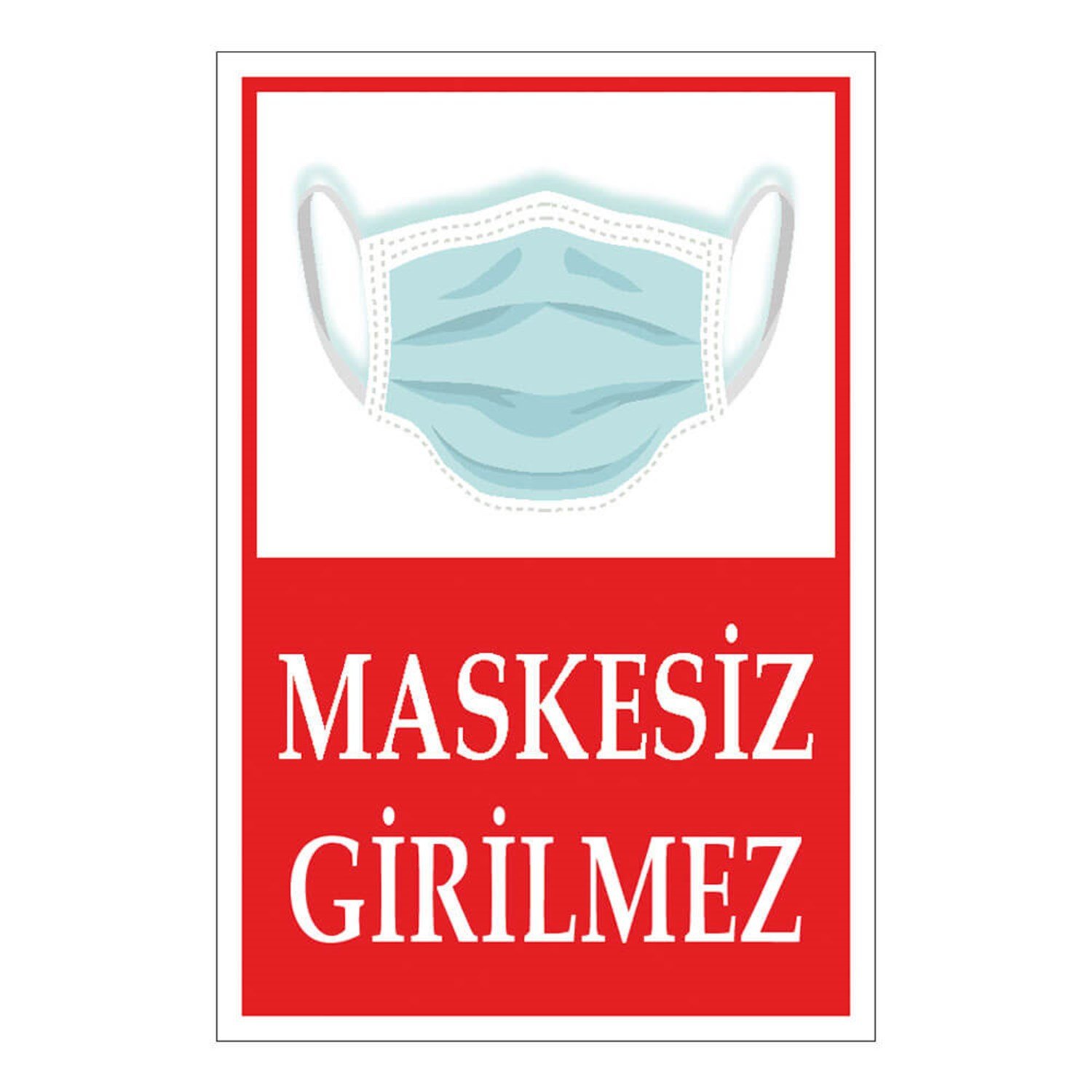 Maskesiz Girilmez Uyarı Levhası