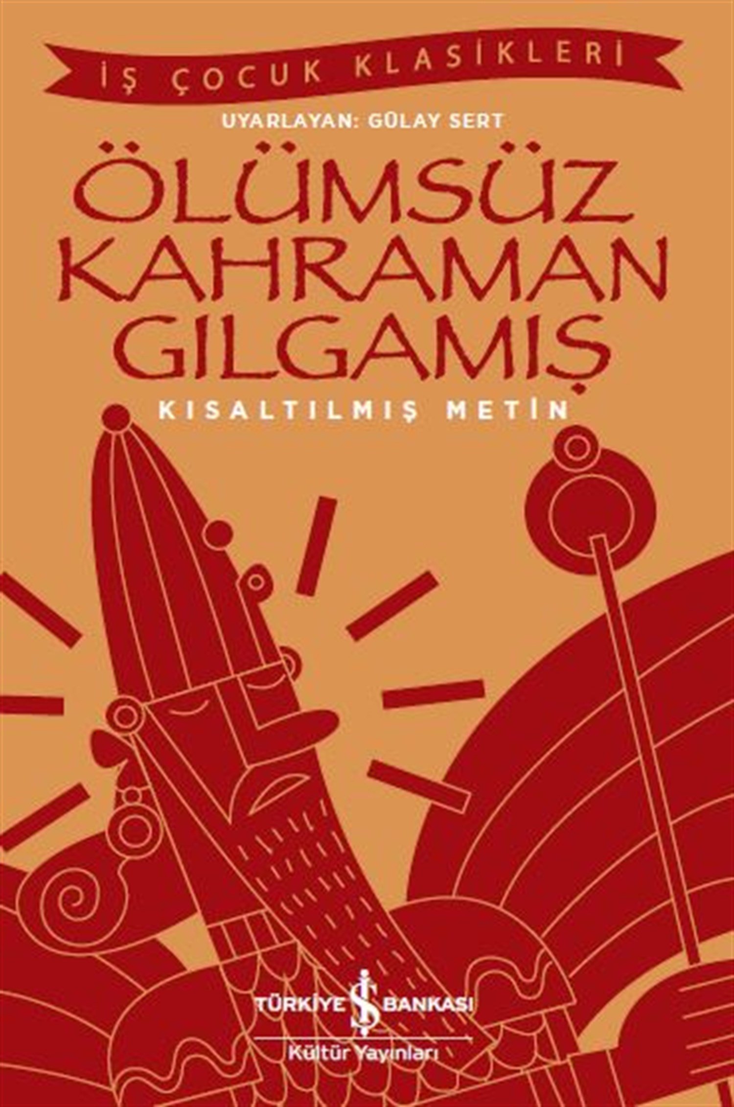Ölümsüz Kahraman Gılgamış 