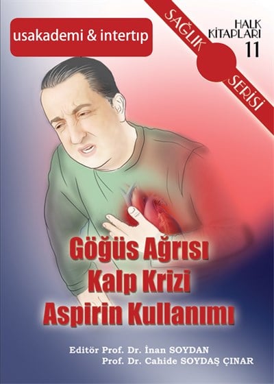 Göğüs Ağrısı Kalp Krizi Aspirin Kullanımı