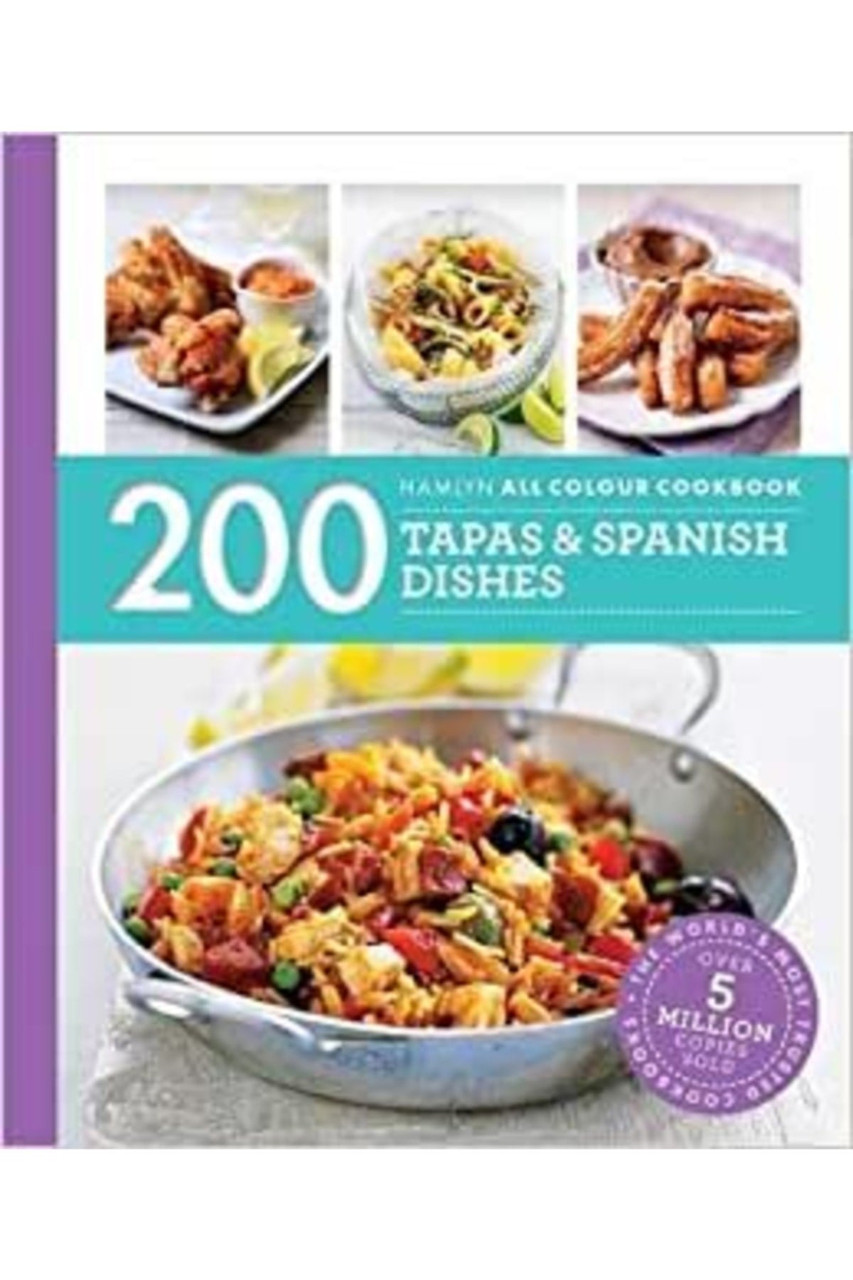 Hamlyn All Colour Cookery: 200 Tapas & Spanish Dishes: Hamlyn All Colour Cookbook