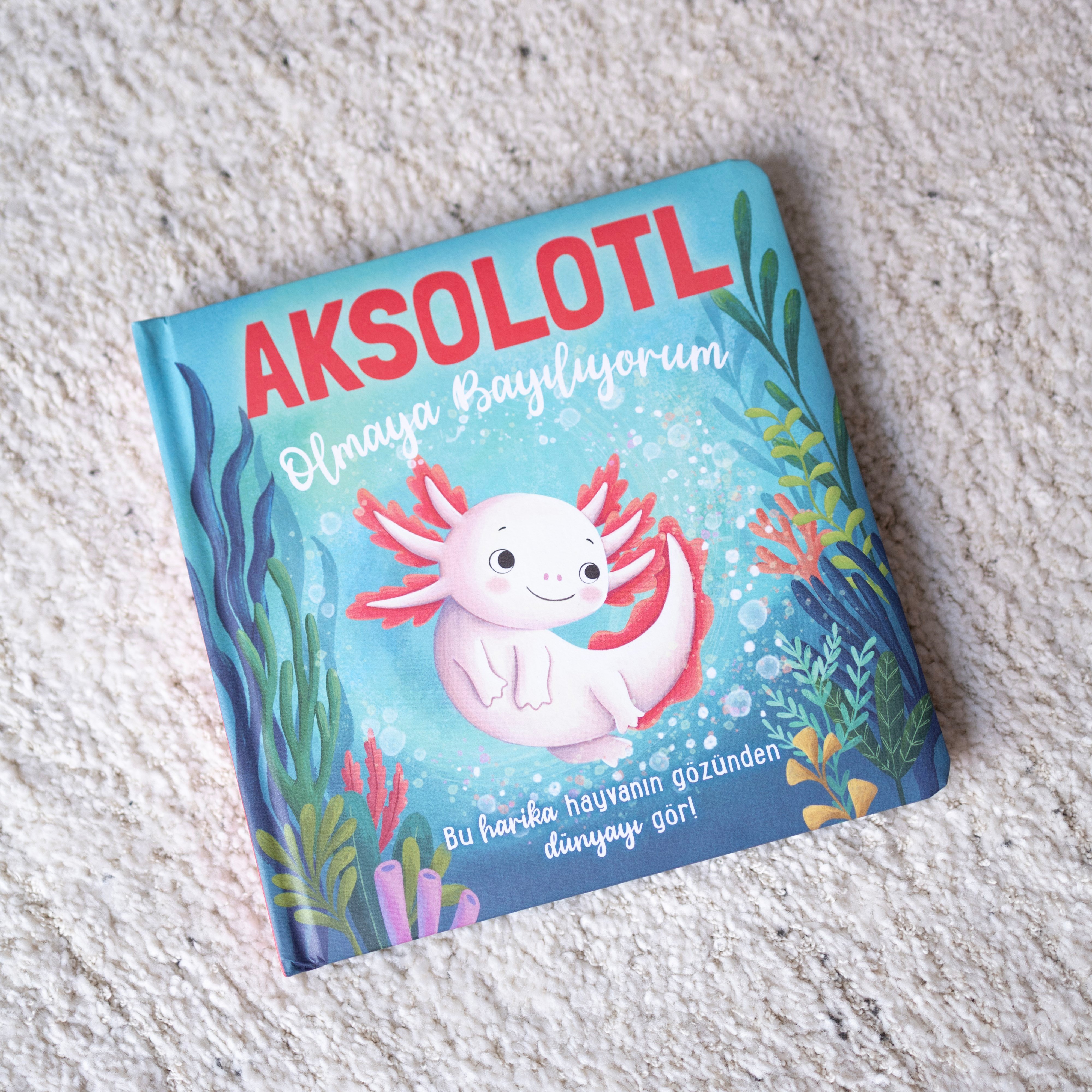 Aksolotl olmaya bayılıyorum