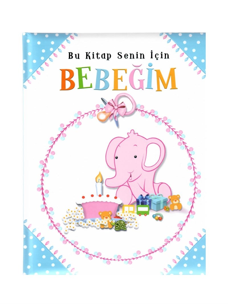 Bu Kitap Senin İçin Bebeğim