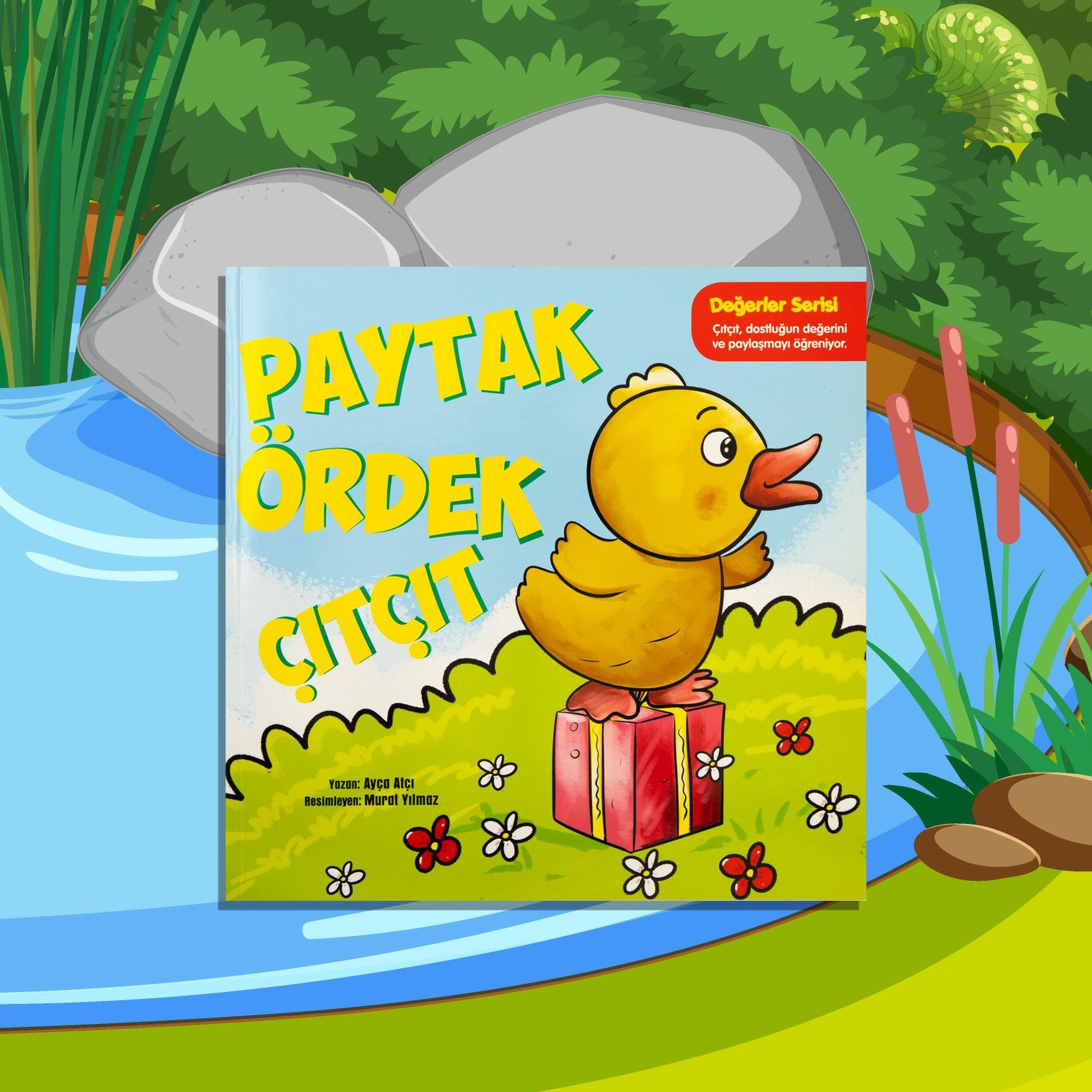 Değerler Serisi - Paytak Ördek Çıtçıt