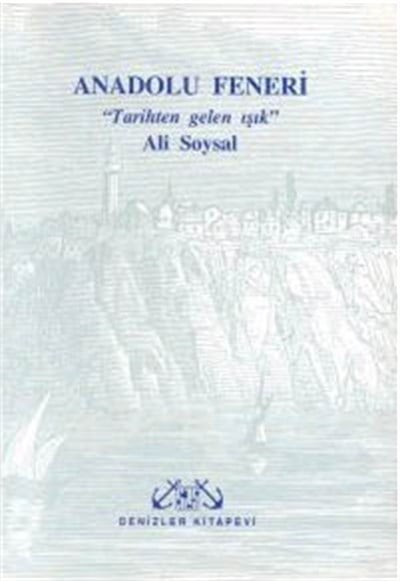 Anadolu Feneri, Tarihten Gelen Işık