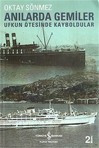 Anılarda Gemiler Ufkun Ötesinde Kayboldular