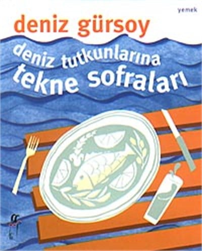 Deniz Tutkunlarına Tekne Sofraları