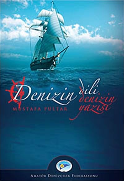 Denizin Dili, Denizin Yazısı