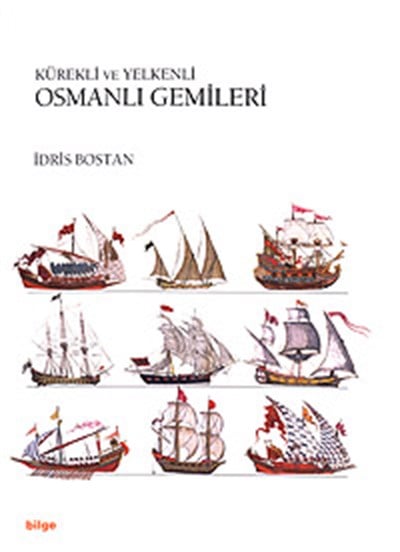 Kürekli ve Yelkenli Osmanlı Gemileri