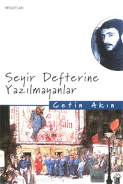 Seyir Defterine Yazılmayanlar