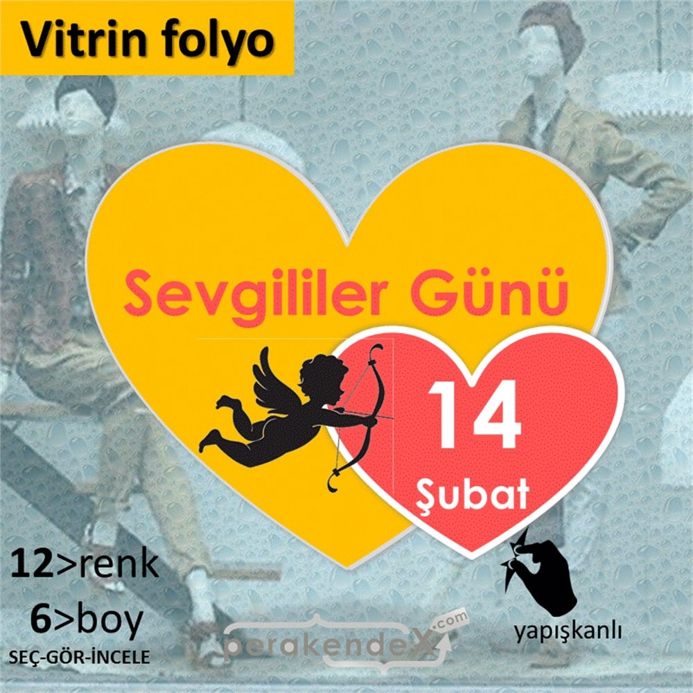 14 şubat sevgililer günü eros VİTRİN - CAM FOLYO,  VİNİL -Kalp,tek yön baskı