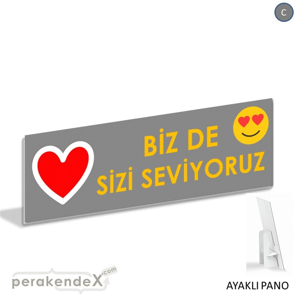 biz de sizi seviyoruz KARTON AYAKLI POSTER,  PANO (BANNER) -dikdörtgen,tek yön baskı