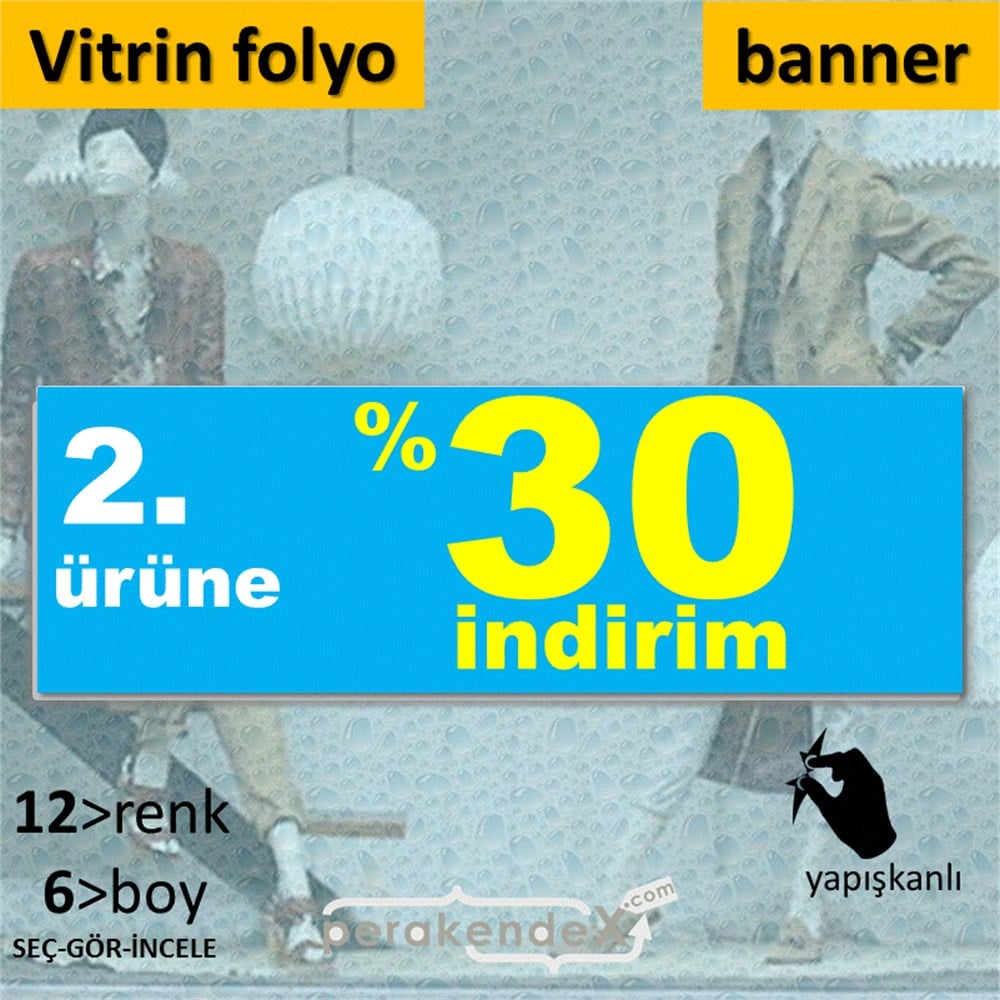 2. ürüne yüzde 30 indirim CAMA YAPIŞAN FOLYO BANNER -dikdörtgen,tek yön baskı