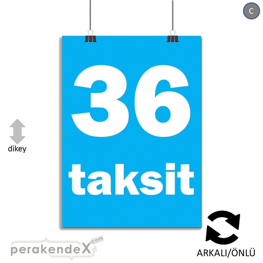 36 Taksit SERT PLASTİK POSTER,  AFİŞ -dikdörtgen,çift yön baskı