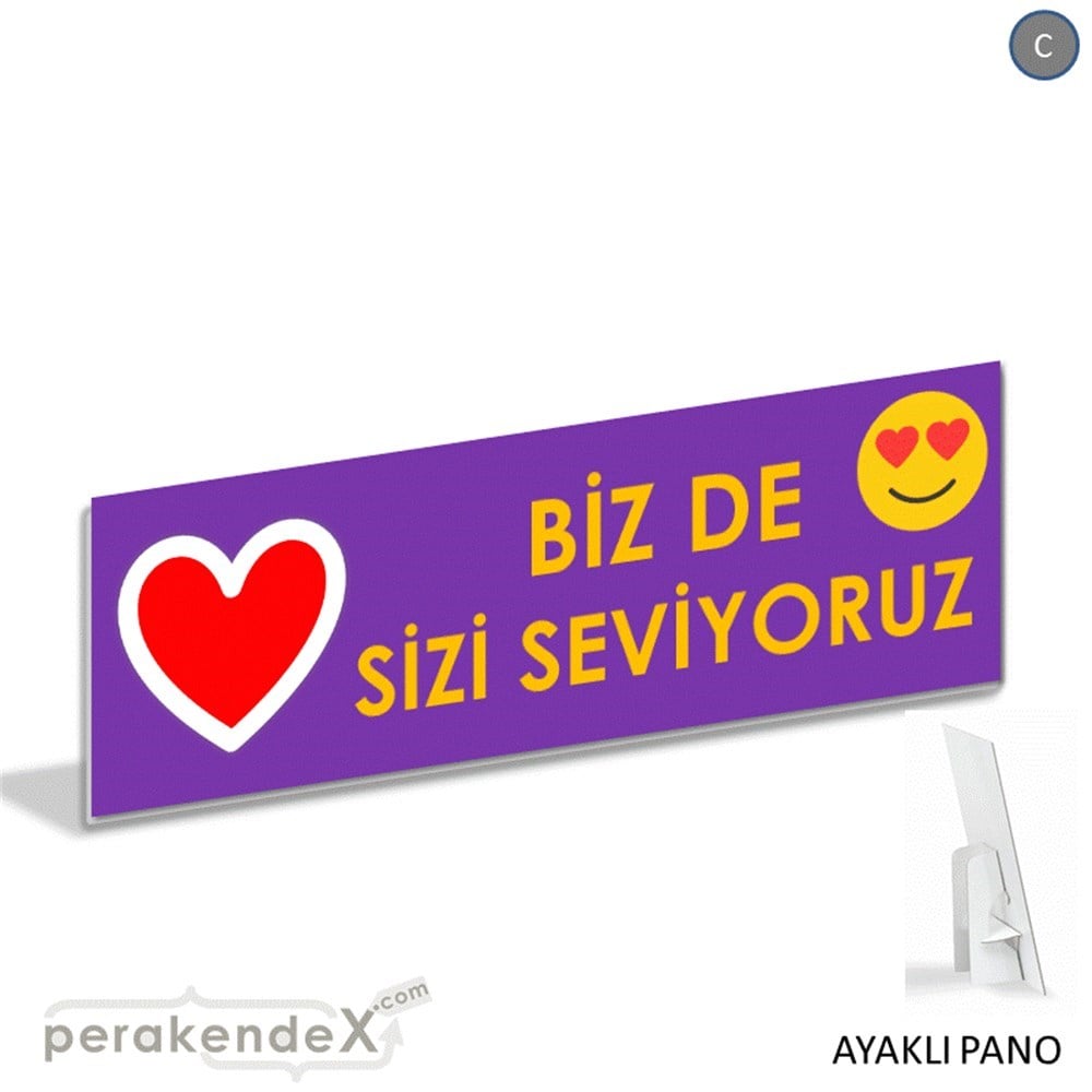 biz de sizi seviyoruz KARTON AYAKLI POSTER,  PANO (BANNER) -dikdörtgen,tek yön baskı