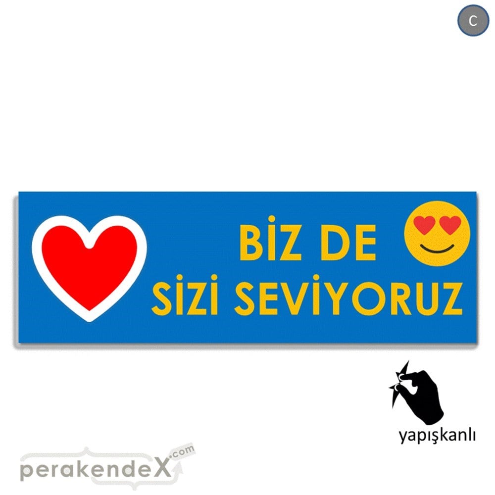 biz de sizi seviyoruz VİTRİN, CAM FOLYO,  VİNİL (BANNER) -dikdörtgen,tek yön baskı