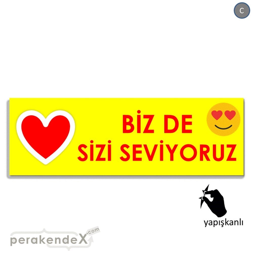 biz de sizi seviyoruz VİTRİN, CAM FOLYO,  VİNİL (BANNER) -dikdörtgen,tek yön baskı