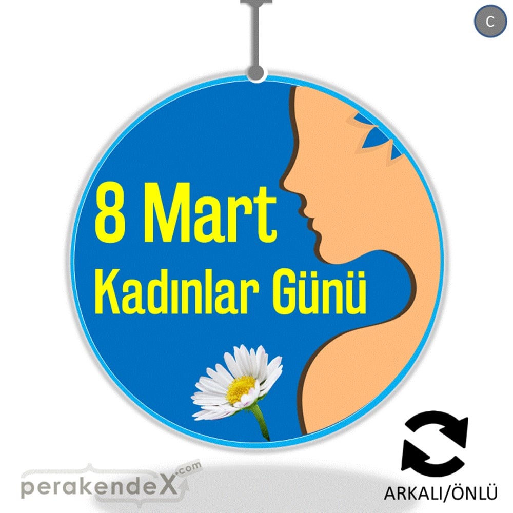 8 Mart Kadınlar Günü Kutlu Olsun DÖNKART -oval,çift yön baskı