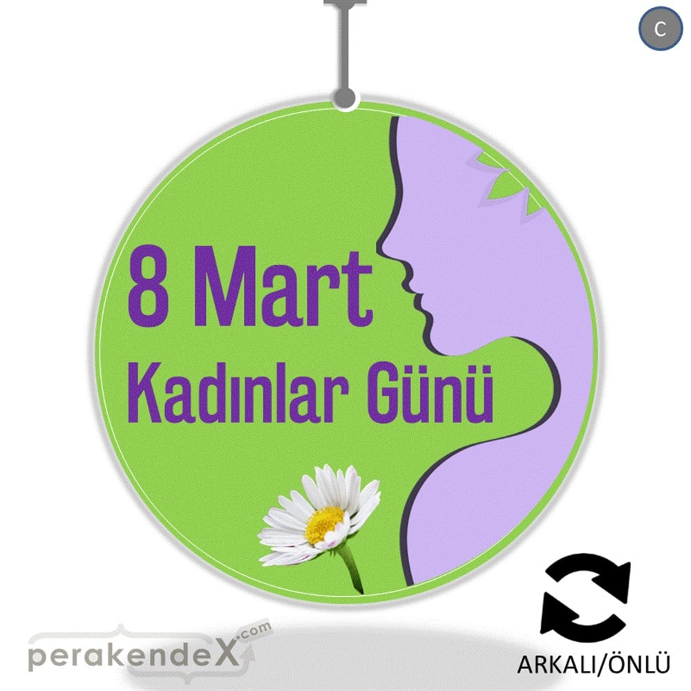 8 Mart Kadınlar Günü Kutlu Olsun DÖNKART -oval,çift yön baskı