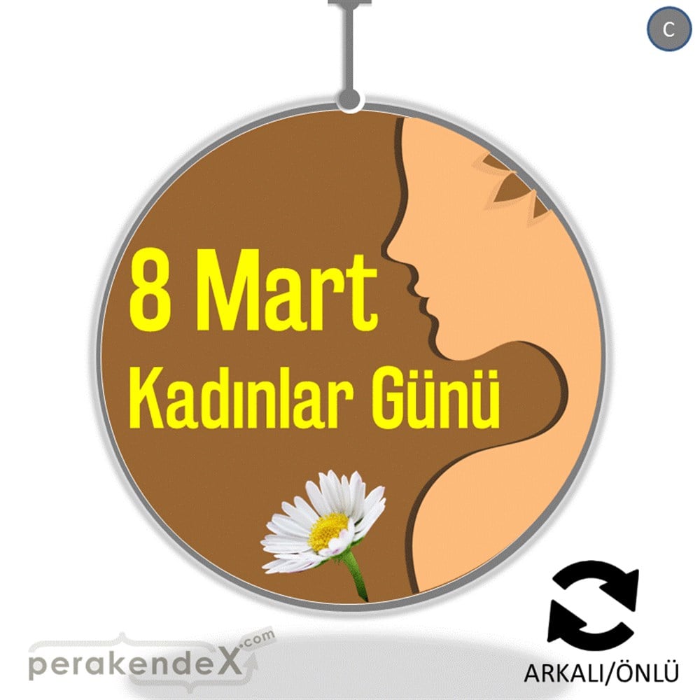 8 Mart Kadınlar Günü Kutlu Olsun DÖNKART -oval,çift yön baskı