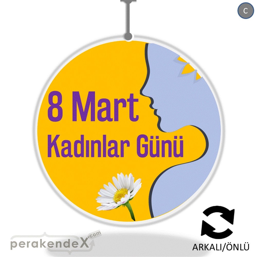 8 Mart Kadınlar Günü Kutlu Olsun DÖNKART -oval,çift yön baskı