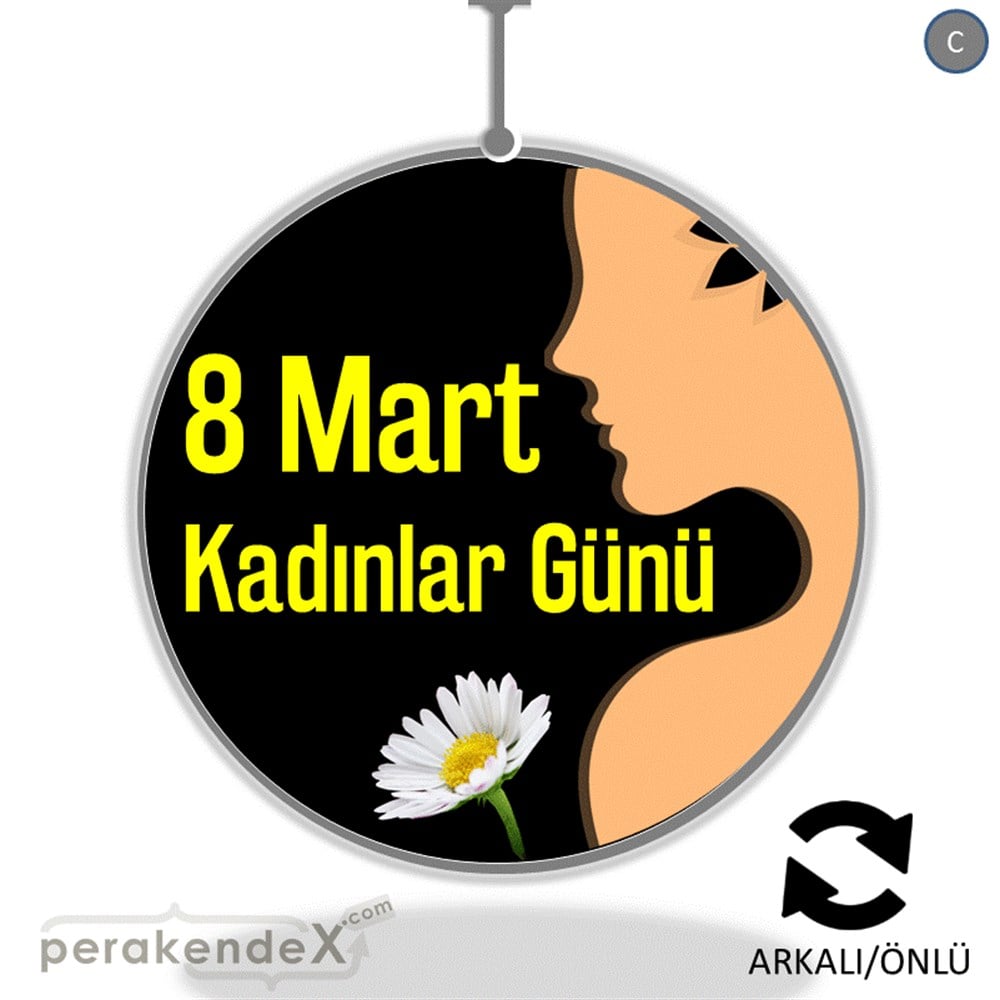 8 Mart Kadınlar Günü Kutlu Olsun DÖNKART -oval,çift yön baskı