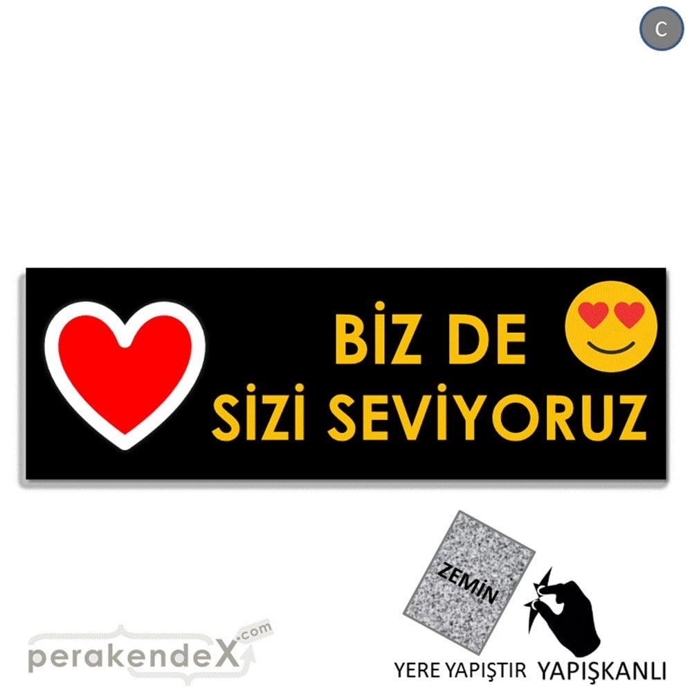 biz de sizi seviyoruz YER - ZEMİN FOLYO,  VİNİL (BANNER) -dikdörtgen,tek yön baskı