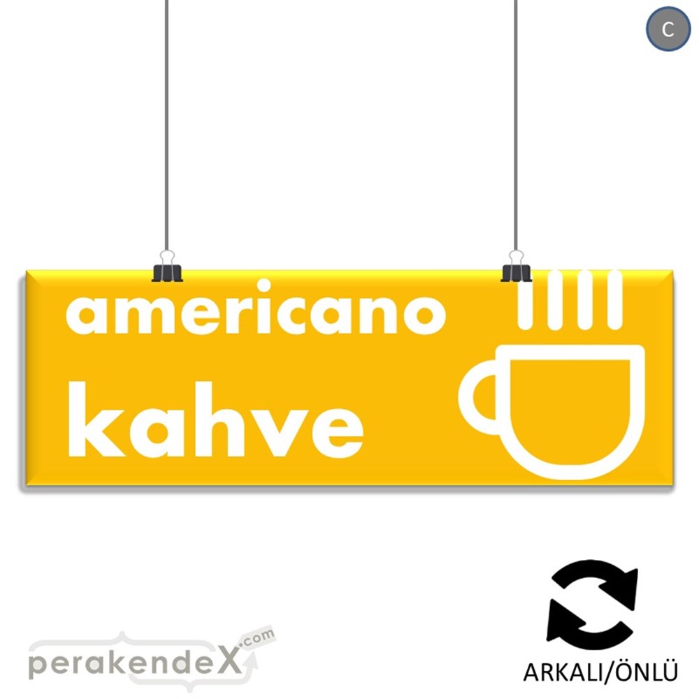 Amerikano - Kahve SERT PLASTİK POSTER,  AFİŞ (BANNER) -dikdörtgen,çift yön baskısert plastik poster,  afiş