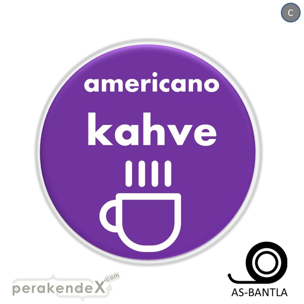 Amerikano - Kahve SERT PLASTİK POSTER,  AFİŞ -oval,tek yön baskısert plastik poster,  afiş