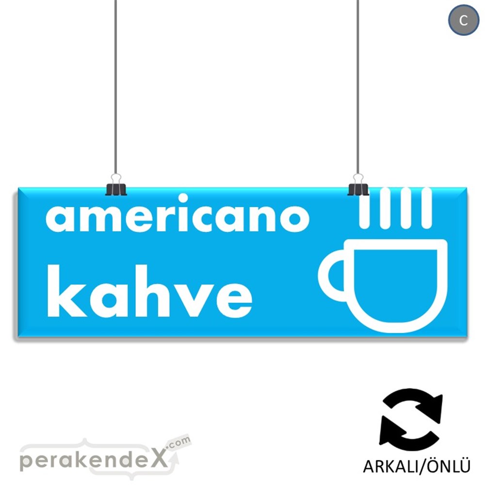 Amerikano - Kahve SERT PLASTİK POSTER,  AFİŞ (BANNER) -dikdörtgen,çift yön baskısert plastik poster,  afiş